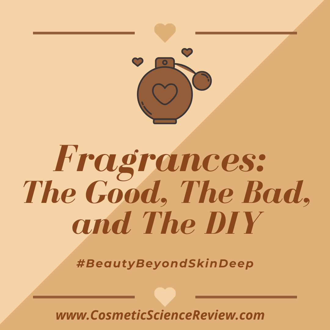 Beauty Beyond Skin Deep: Fragrances -The Good, The Bad, and The DIY